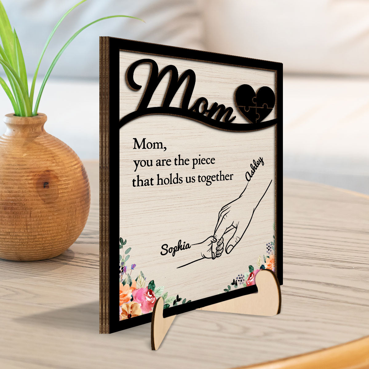 Mom The Piece That Holds Us Together Personalized 2-Layer Wooden Plaque