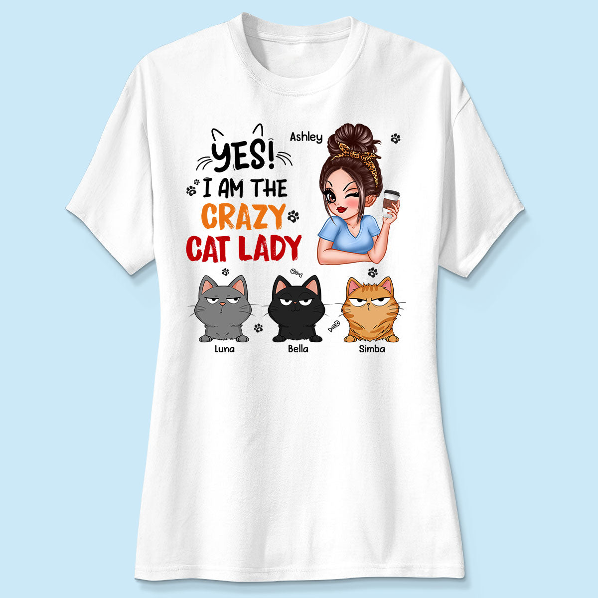 Yes I‘m The Crazy Cat Lady Sassy Woman And Funny Cats Personalized Shirt