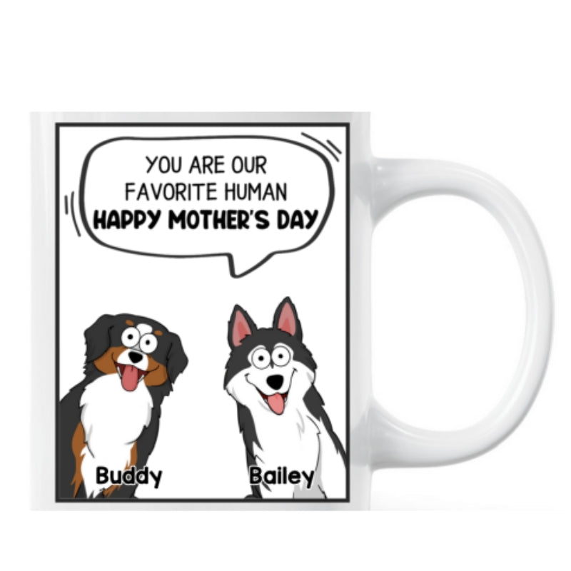 Mom You Are My Favorite Human Happy Mother‘s Day Conversation Box Gift For Dog Mom Personalized Mug