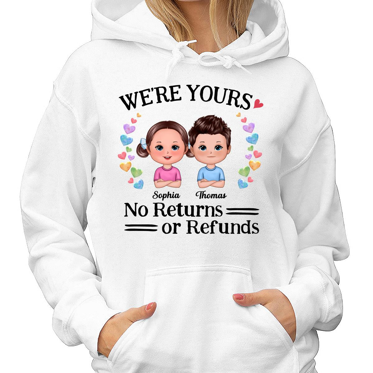 We‘re Yours No Returns Or Refunds Kids Belongs To Mom Personalized Shirt