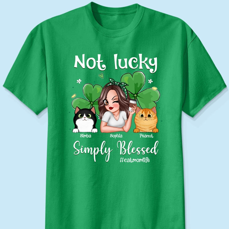 Not Lucky Simply Blessed Cat Mom Life Pretty Woman & Cats St. Patrick's Day Personalized Shirt