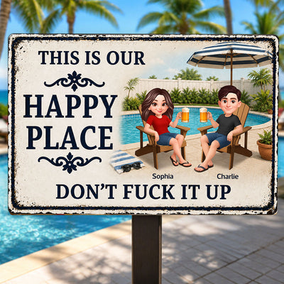 This Is Our Happy Place Poolside Paradise - Personalized Metal Sign - Funny Sarcasm Summer Decoration