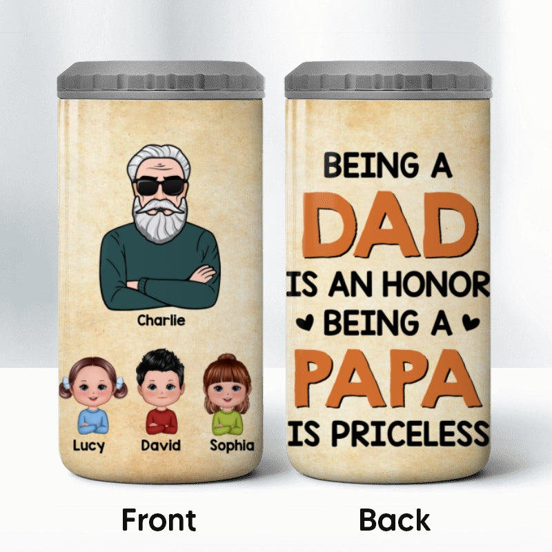 Being A Dad Is An Honor Grandpa Tumbler Personalized 4 In 1 Can Cooler Christmas Gift For Dad And Grandpa