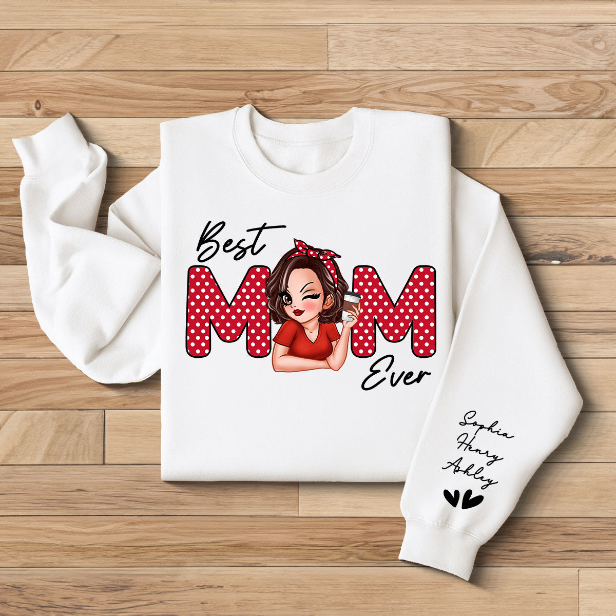 Best Mom Ever Personalized Sleeve Printed Sweatshirt