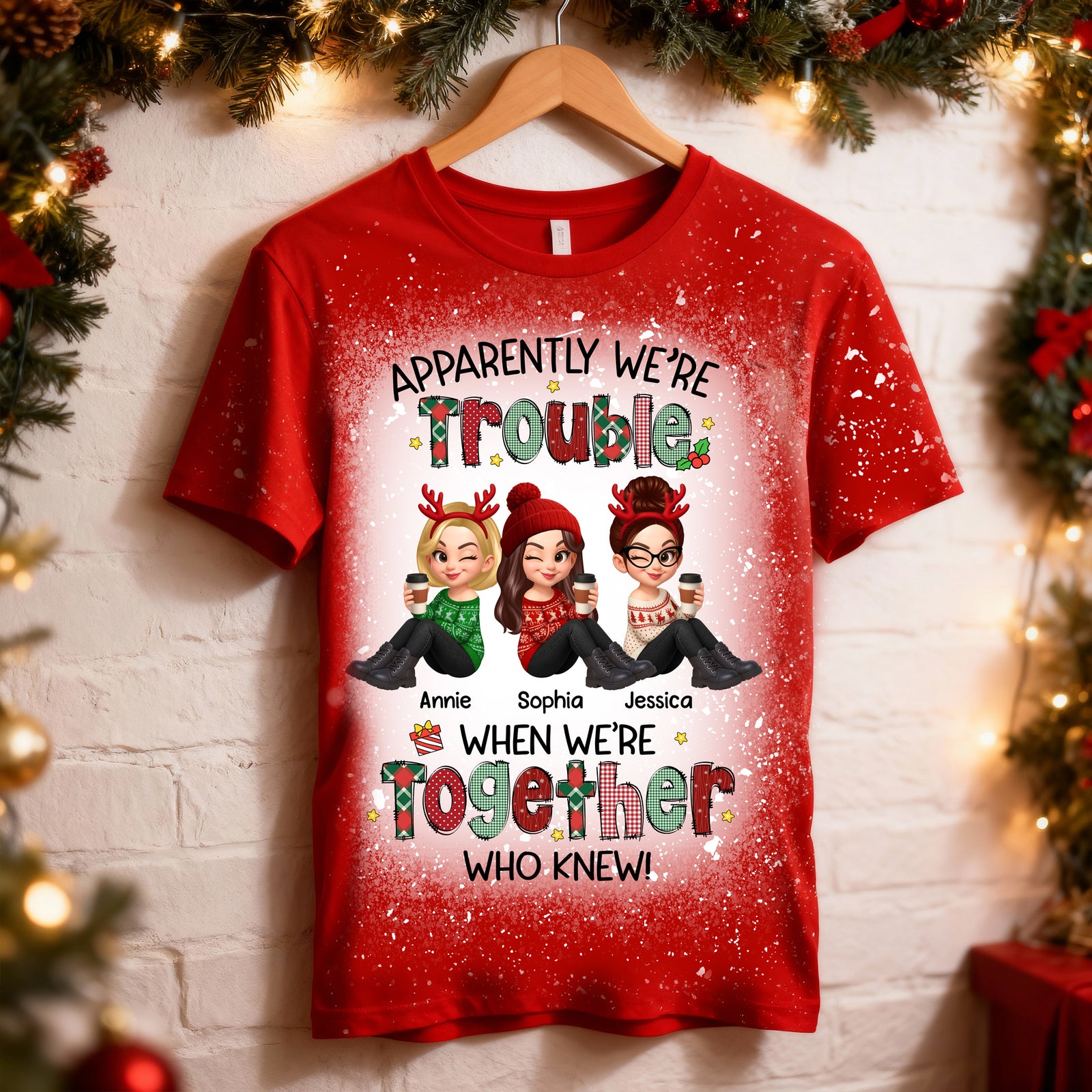 Christmas Besties Apparently We're Trouble When We're Together - Personalized Shirt - Gift For Best Friends, Matching Group Shirts