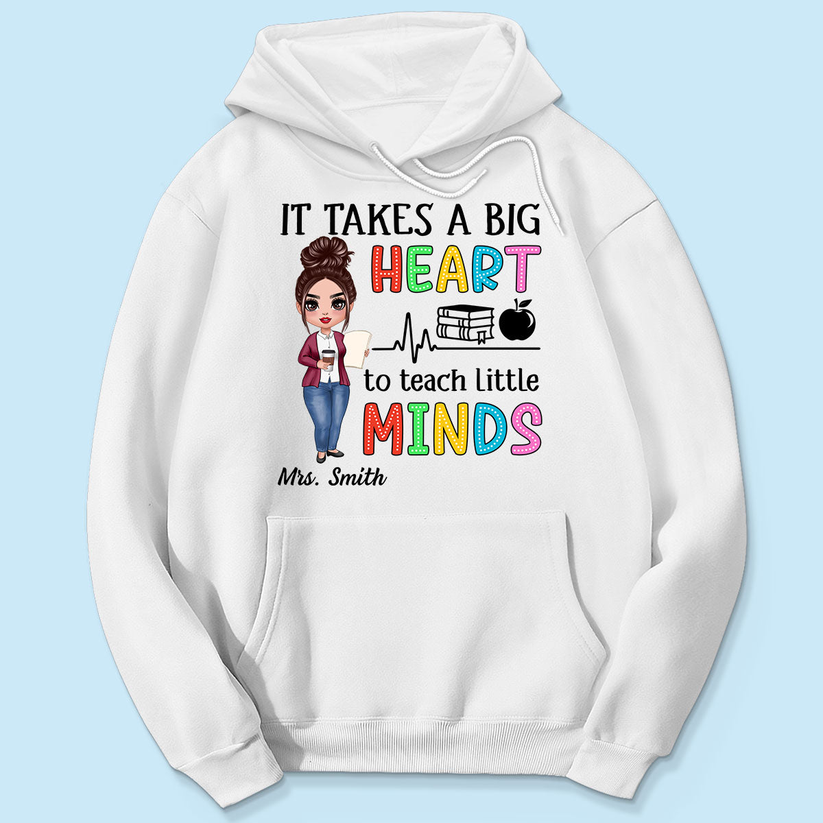 It Takes A Big Heart Teacher Personalized Shirt