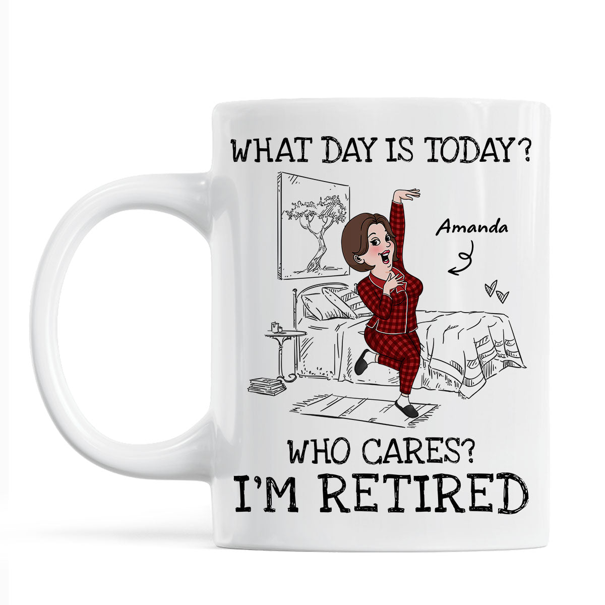 What Day Is Today Who Cares Personalized Mug, Funny Retirement Gift For Colleagues, Mom, Dad