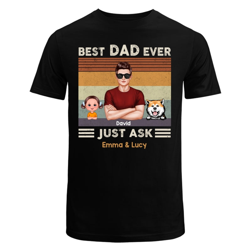 Retro Best Dad Ever Just Ask Kids Dogs Cats Personalized Shirt