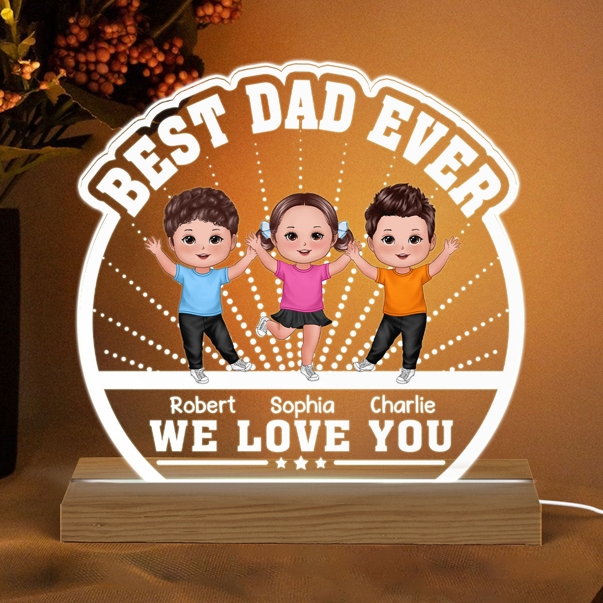 Best Dad Ever We Love You Happy Doll Kids Personalized Custom Shaped Acrylic Plaque With Warm LED Night Light