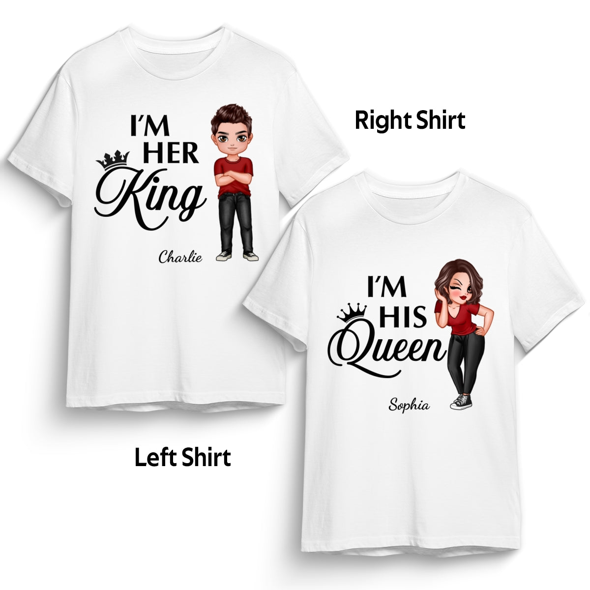 Her King His Queen Valentine‘s Day Gift For Couple Personalized Matching Shirts [Set of 2 Shirts]