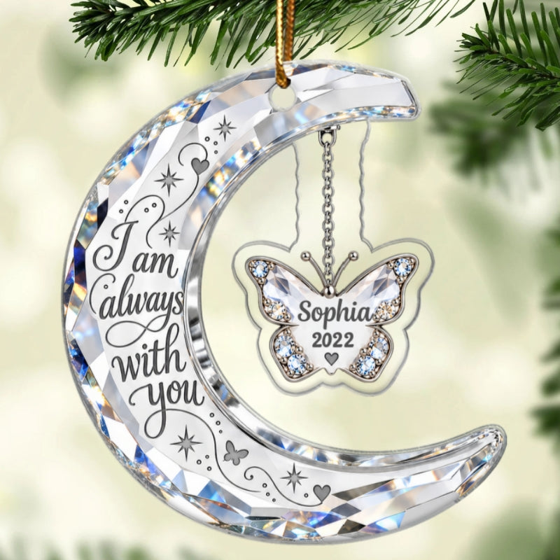 Always With You Memorial Crystal Moon & Butterfly Ornament 2D Flat - Personalized Acrylic Ornament - Sympathy Gift