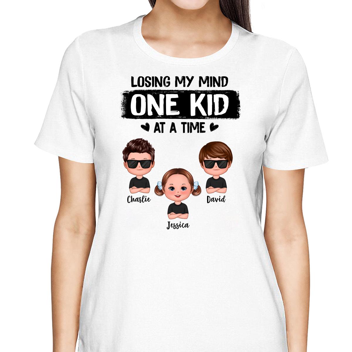 Mom Losing My Mind One Kid At A Time Doll Kids Personalized Shirt