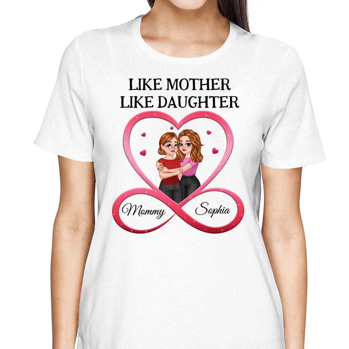Like Mother Like Daughter Hugging Cartoon Mom Daughter Heart Infinity Personalized Shirt