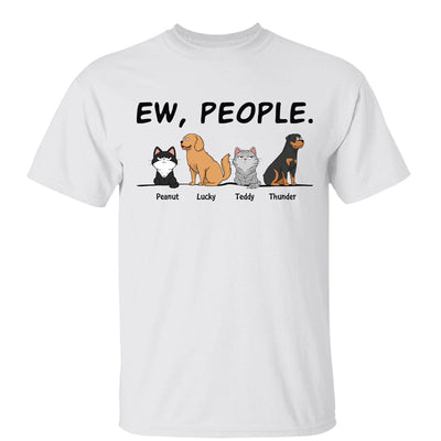 Ew People Funny Dogs Cats Cartoon Personalized Shirt