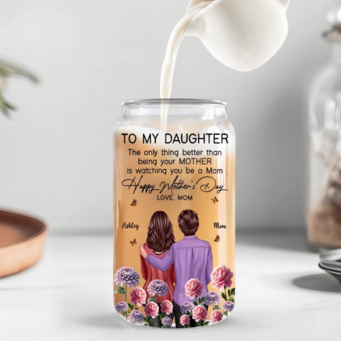 To My Daughter From Mom Happy Mother's Day Birth Flower Personalized Glass Can, Gift For Daughter