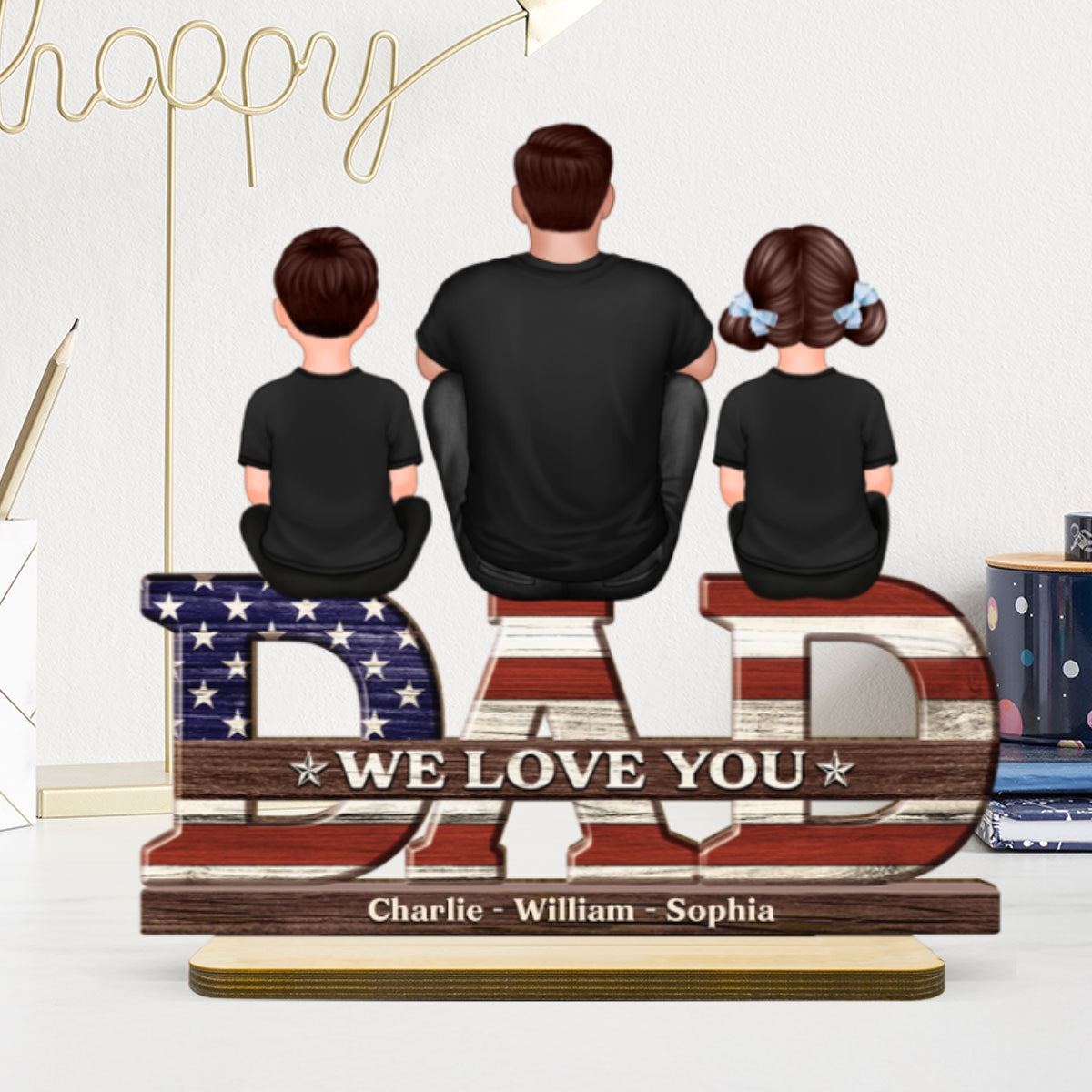 Nation Flag Dad We Love You Personalized 2-Layer Standing Wooden Plaque, Gift For Dad
