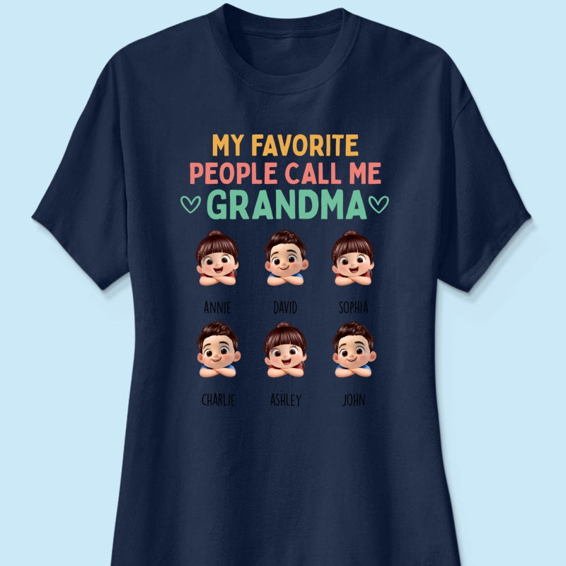 My Favorite People Call Me Grandma - Personalized Shirt - Heartfelt Mother's Day Gift for Grandma, Wife