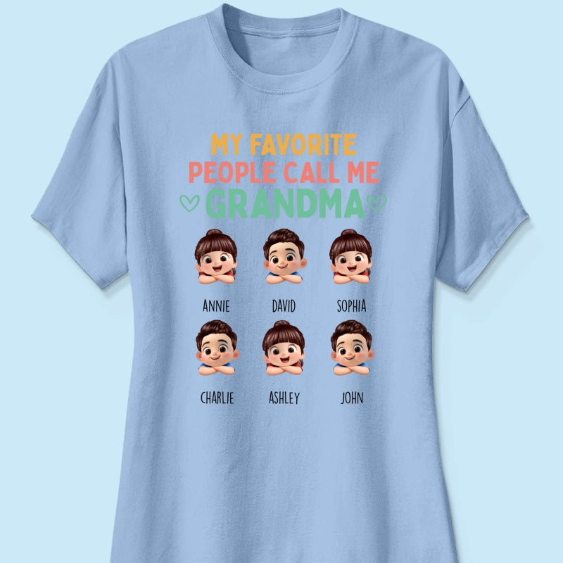 My Favorite People Call Me Grandma - Personalized Shirt - Heartfelt Mother's Day Gift for Grandma, Wife
