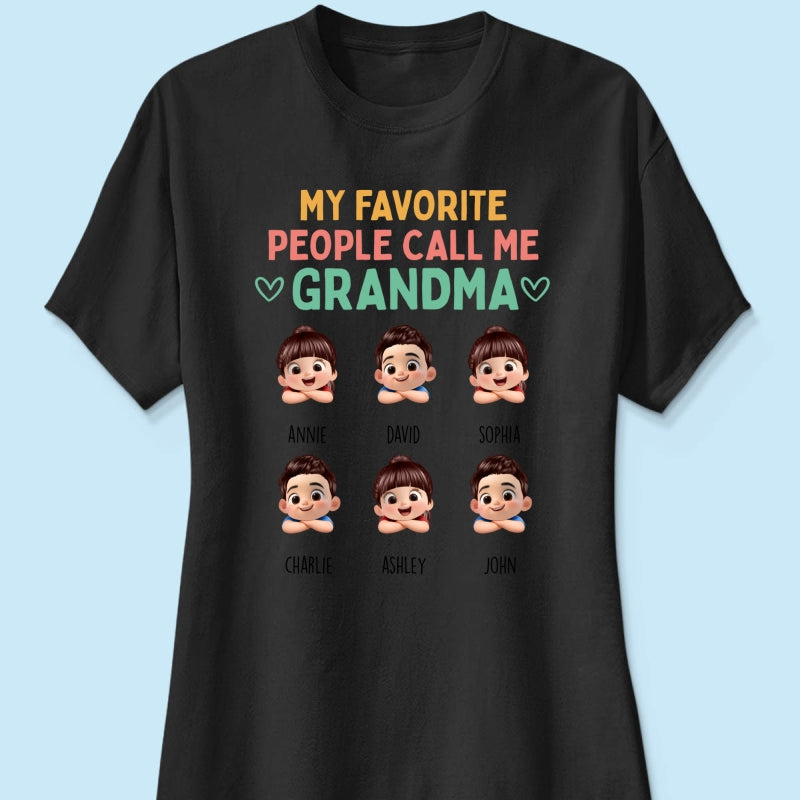 My Favorite People Call Me Grandma - Personalized Shirt - Heartfelt Mother's Day Gift for Grandma, Wife
