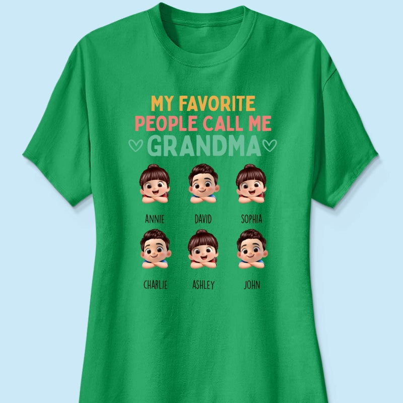 My Favorite People Call Me Grandma - Personalized Shirt - Heartfelt Mother's Day Gift for Grandma, Wife
