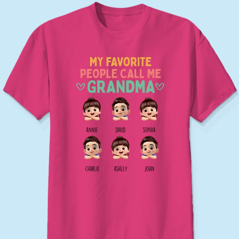 My Favorite People Call Me Grandma - Personalized Shirt - Heartfelt Mother's Day Gift for Grandma, Wife