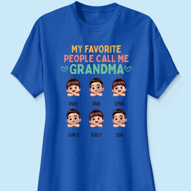 My Favorite People Call Me Grandma - Personalized Shirt - Heartfelt Mother's Day Gift for Grandma, Wife