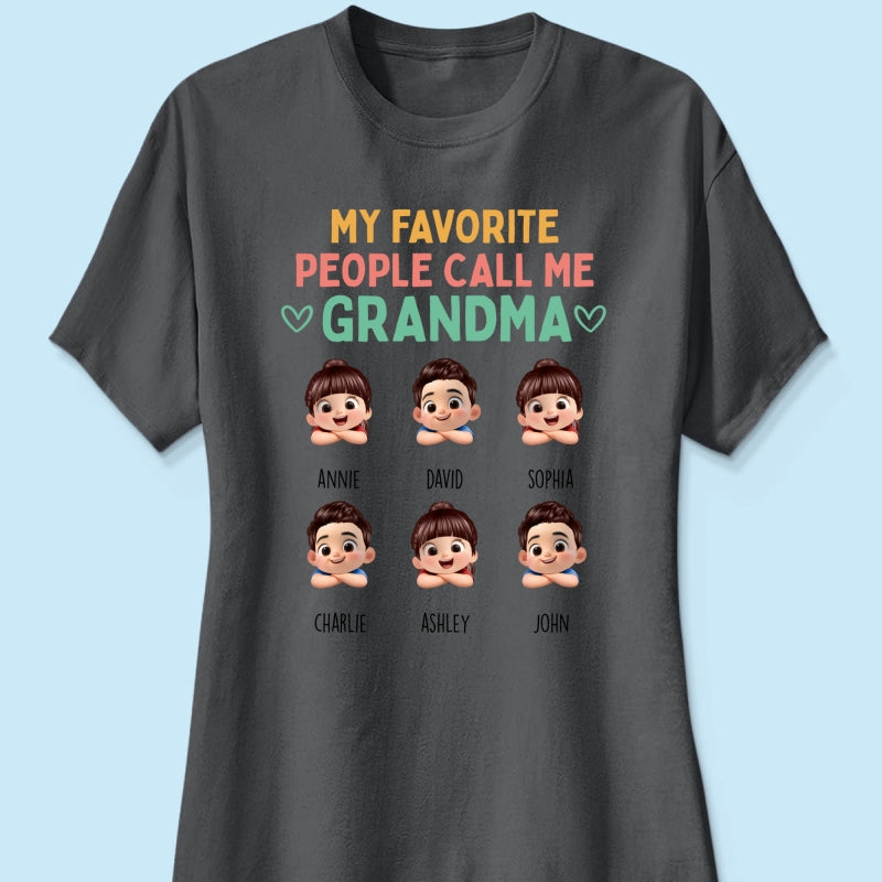 My Favorite People Call Me Grandma - Personalized Shirt - Heartfelt Mother's Day Gift for Grandma, Wife