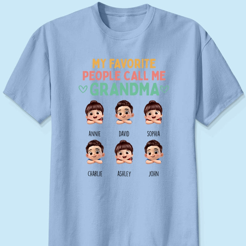 My Favorite People Call Me Grandma - Personalized Shirt - Heartfelt Mother's Day Gift for Grandma, Wife