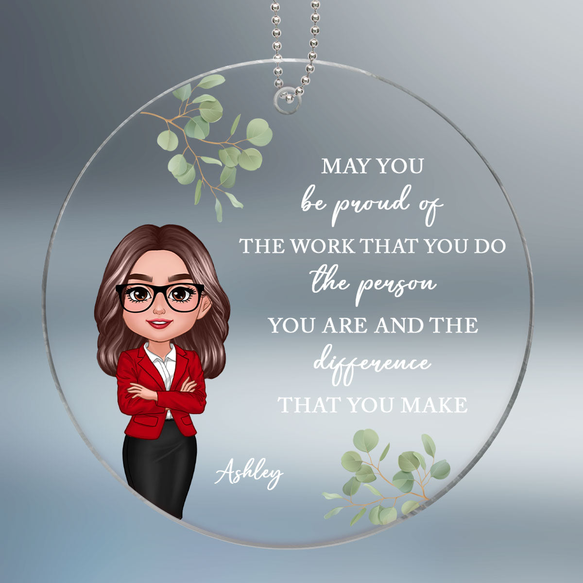 May You Be Proud Of The Work You Do Personalized Acrylic Ornament, Gift For Coworkers, Boss, Teachers, Nurses, Doctors, EMS, Healthcare Worker