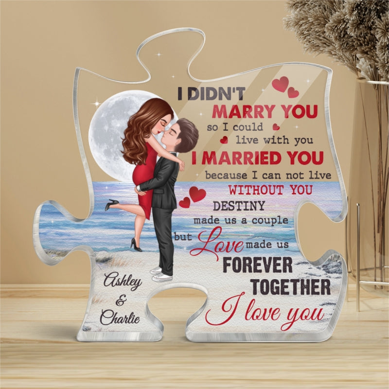 I Didn‘t Marry You So I Could Live With You Hugging Kissing Couple Moon Personalized Puzzle Plaque