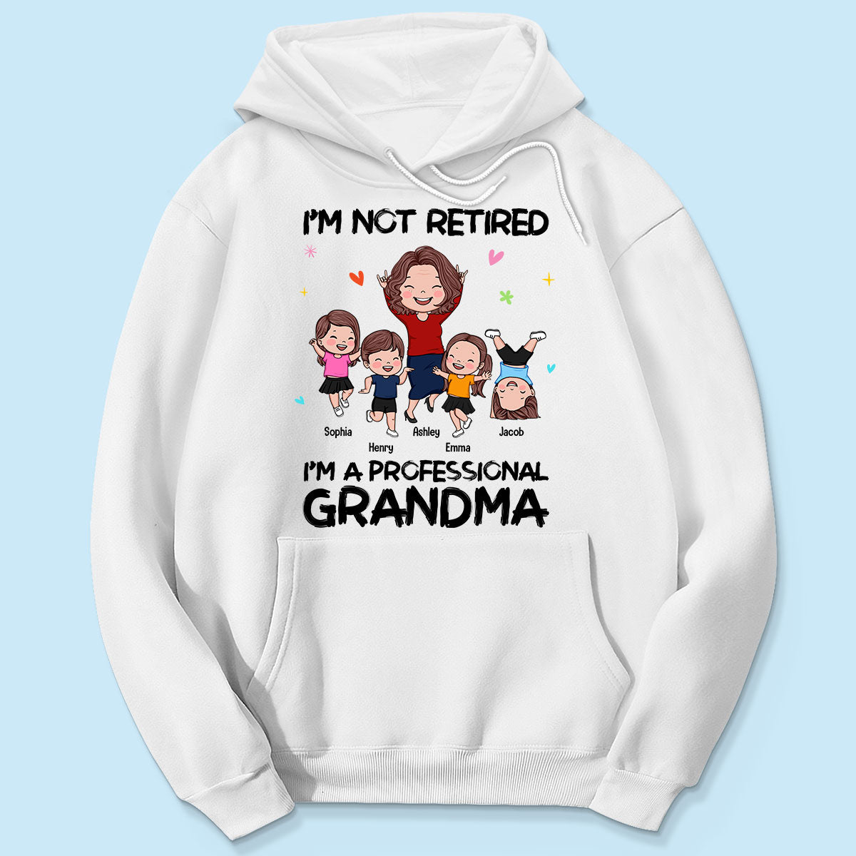 I'm Not Retired I'm A Professional Grandma Happy Grandma Grandkids Personalized Shirt