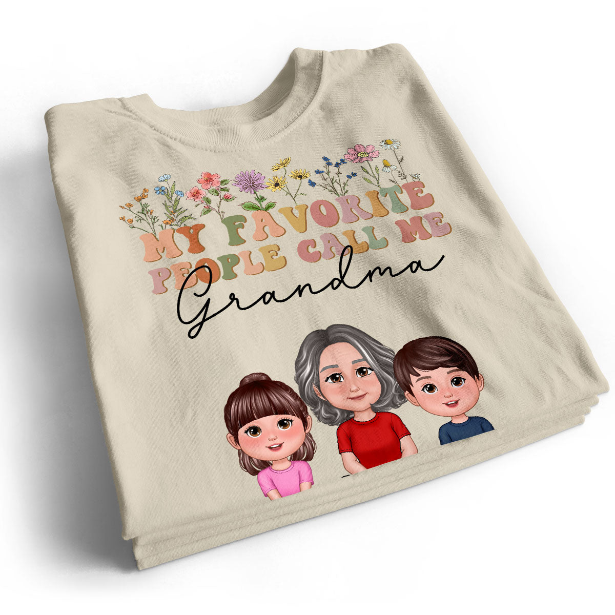 My Favorite People Call Me Mother‘s Day Gift For Grandma Mom Auntie Personalized Shirt
