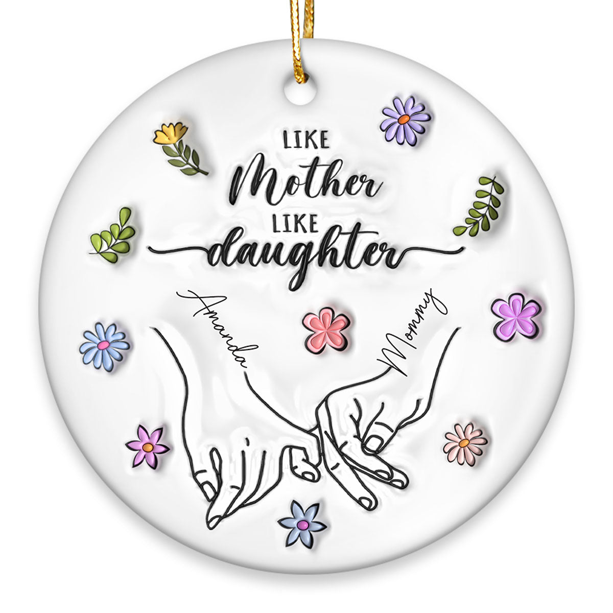 Like Mother Like Daughter Floral 3D Inflated Effect Personalized Ceramic Ornament, Christmas Gift For Mom, Daughter