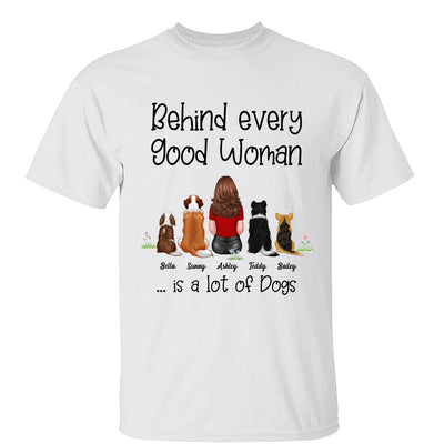 Behind Good Woman Are Dogs Back View Sitting Dog Personalized Light Color Shirt - Gift For Dog Lover