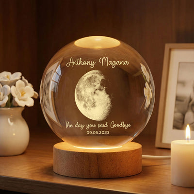 The Day You Said Goodbye Custom Moon Phase - Personalized Crystal Ball LED Night Light - Memorial Remembrance Keepsake