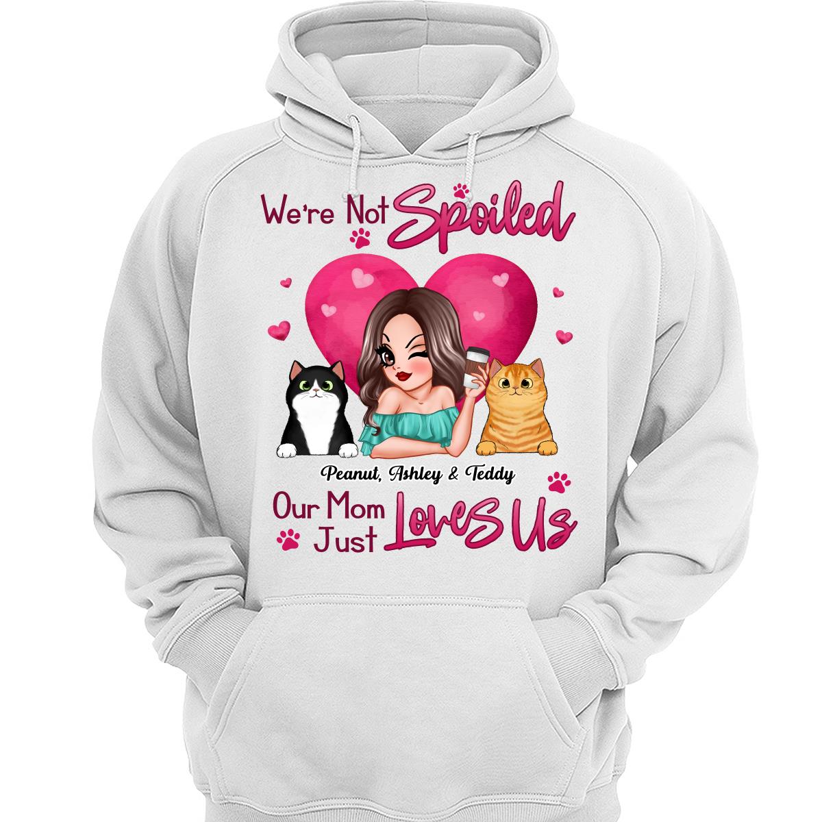Not Spoiled My Mom Just Loves Me Cat Dog Lovers Personalized Shirt