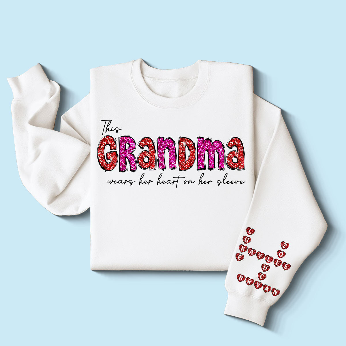 This Grandma Wears Heart On Her Sleeve Personalized Sleeve Printed Sweatshirt