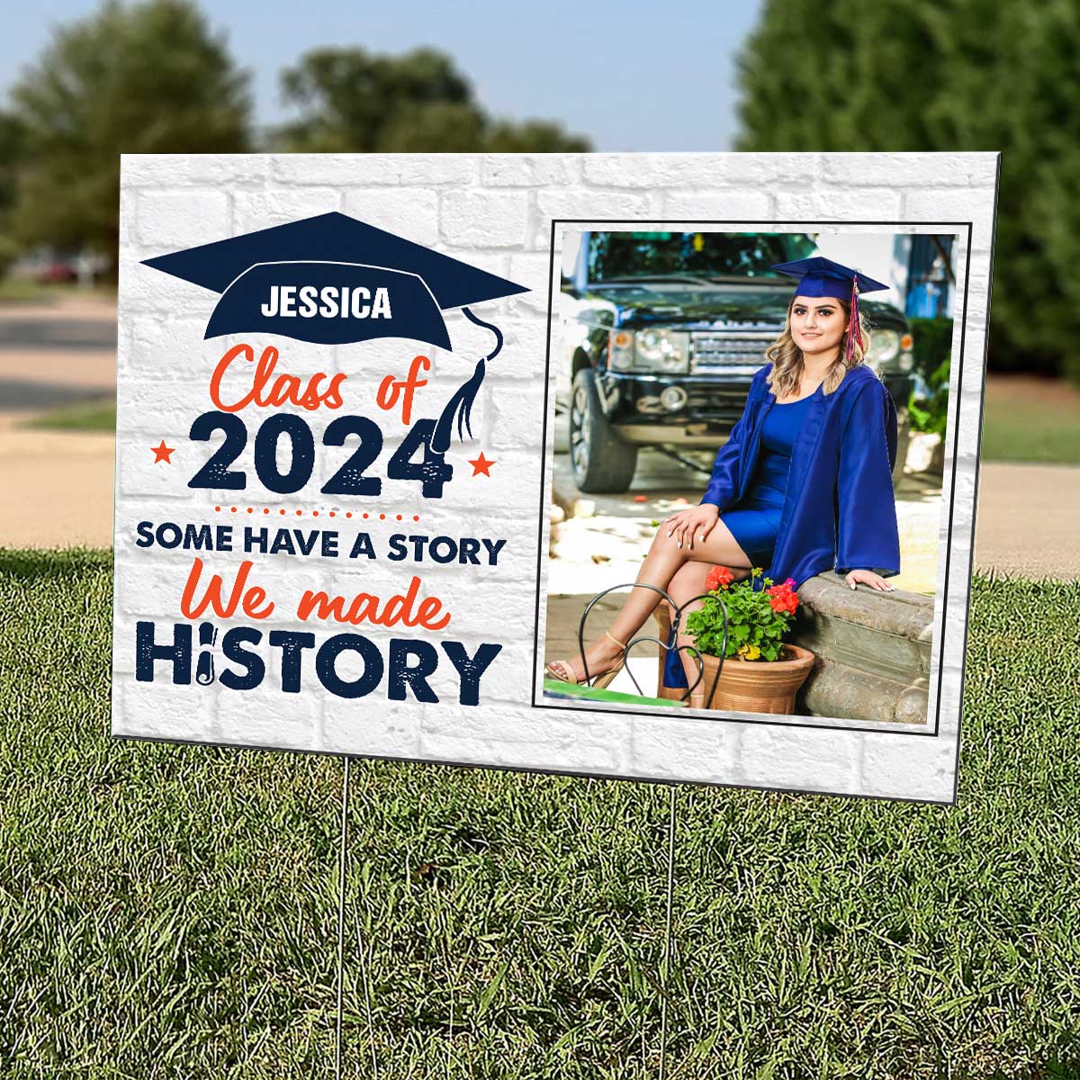 We Made History Graduation Decor Senior Photo Inserted Personalized Yard Sign