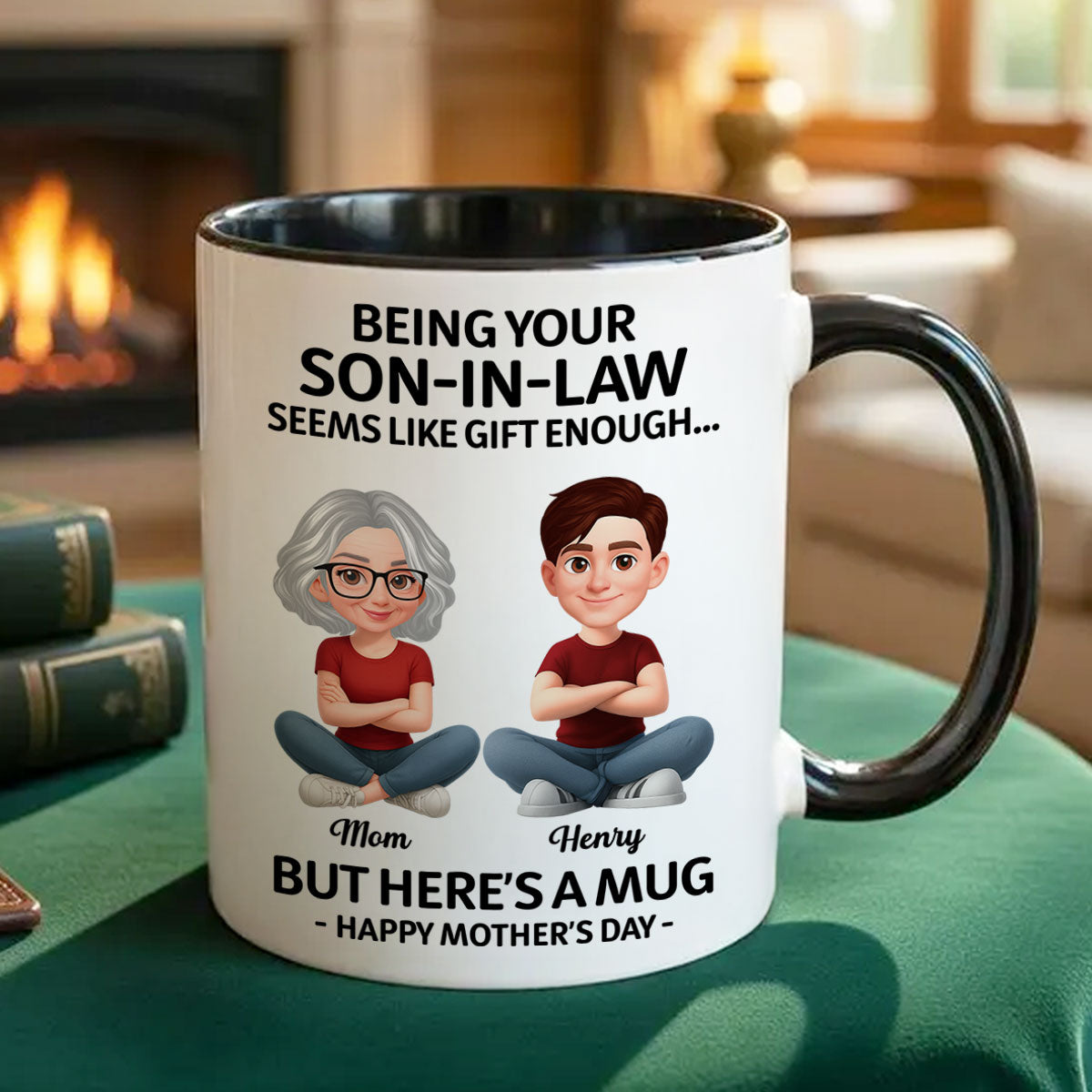 Being Your Son-In-Law Happy Mother's Day - Personalized Mug - Funny Mother's Day Gift For Mother-In-Law