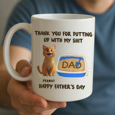 Thank You for Putting up with My Sh*t, Happy Father's Day Cat Dat Personalized Mug, Gift for him