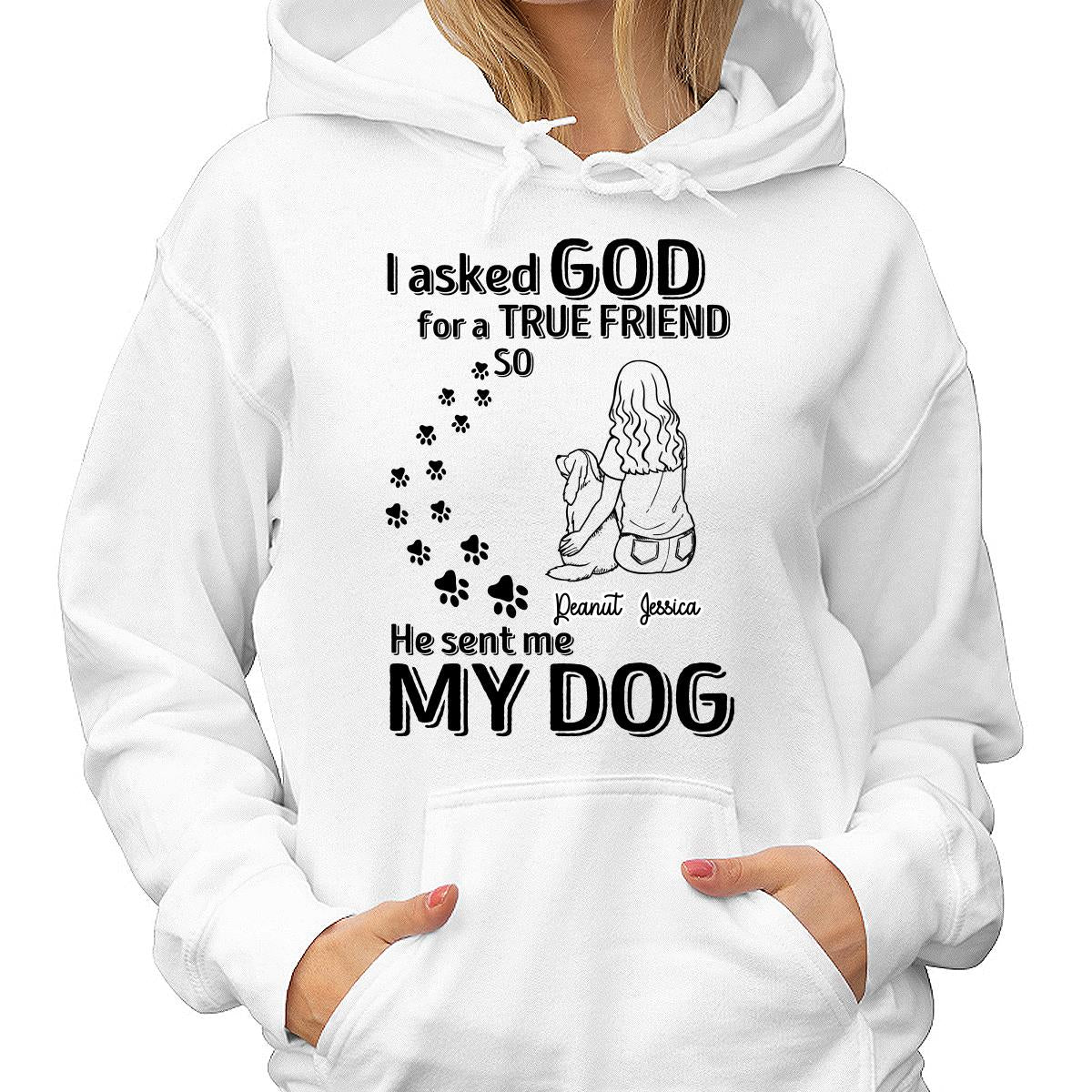 God Sent Me A True Friend Dog Mom Personalized Shirt