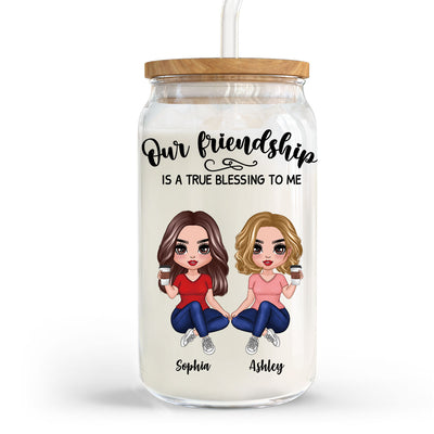 Our Friendship Is True Blessing Gift For Best Friends Besties Personalized Clear Glass Can