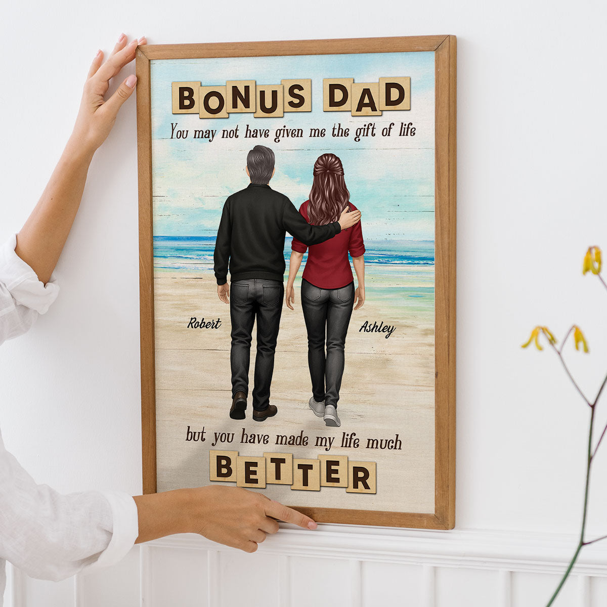 Bonus Dad You Have Made Our Lives Much Better Personalized Poster, Father's Day Gift for Stepdad