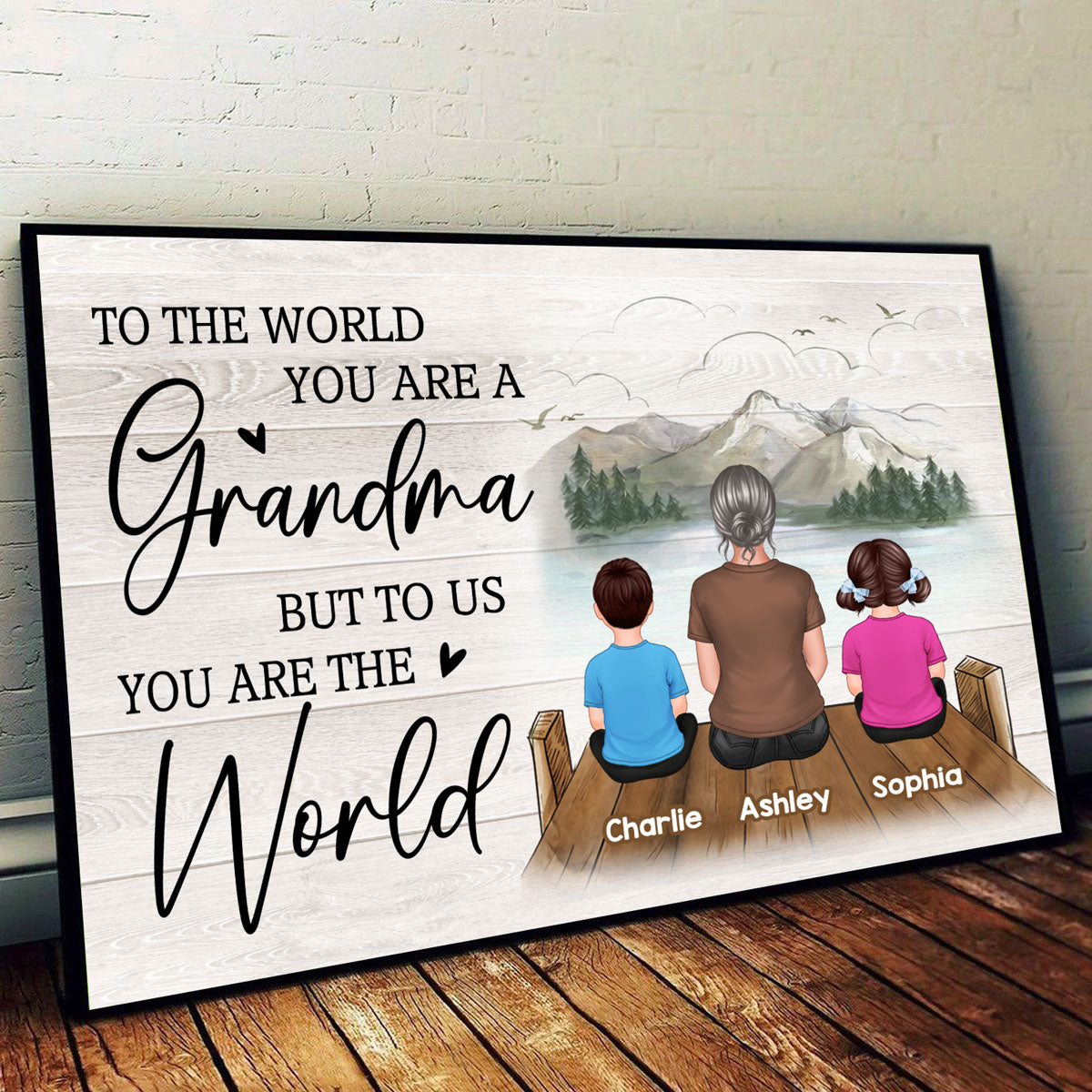 Mom Grandma You Are The World Bridge Lake Personalized Horizontal Poster