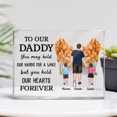 Back View Dad And Kids Walking You My Hold My Hand For A While Personalized Horizontal Rectangle Acrylic Block Plaque