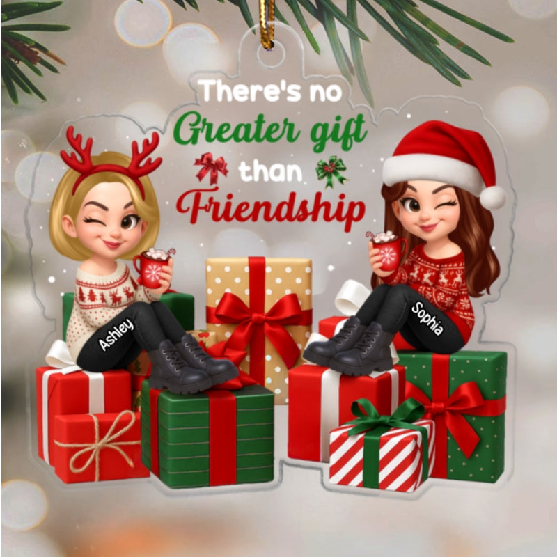 There's No Greater Gift Than Besties - Personalized Acrylic Ornament