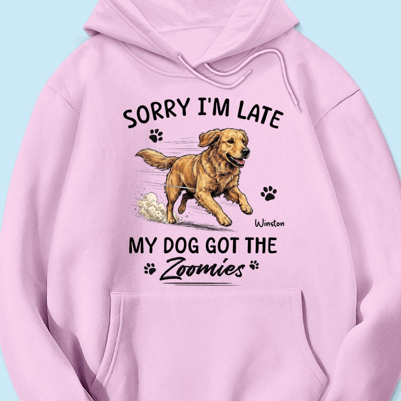 Sorry I'm Late My Dog Got The Zoomies Custom Pet Photo - Personalized Shirt - Funny Gift For Dog Lover