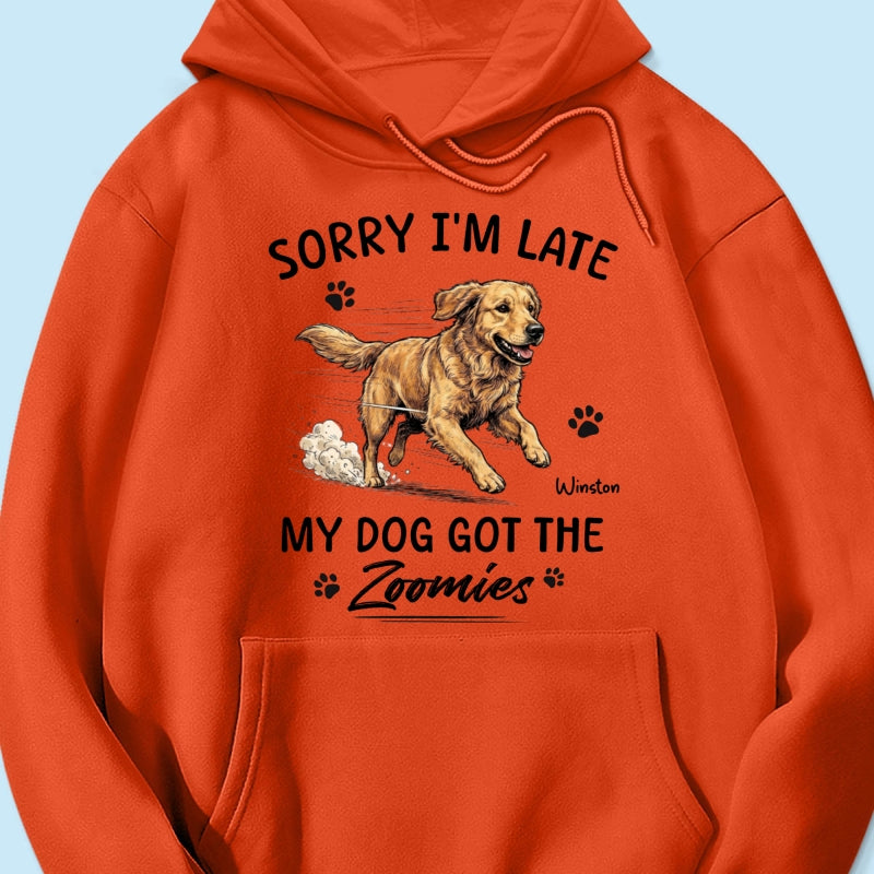 Sorry I'm Late My Dog Got The Zoomies Custom Pet Photo - Personalized Shirt - Funny Gift For Dog Lover