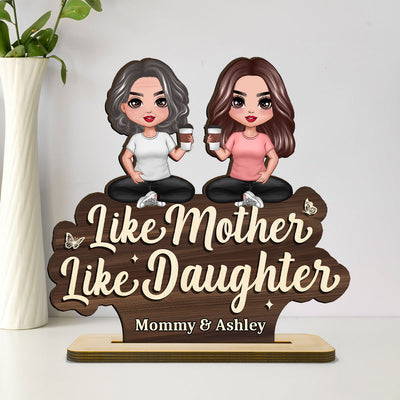 Like Mother Like Daughter Doll Women Sitting Personalized Standing Wooden Plaque