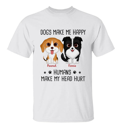 Watercolor Cute Dogs Make Me Happy Humans Make My Head Hurt Personalized Shirt